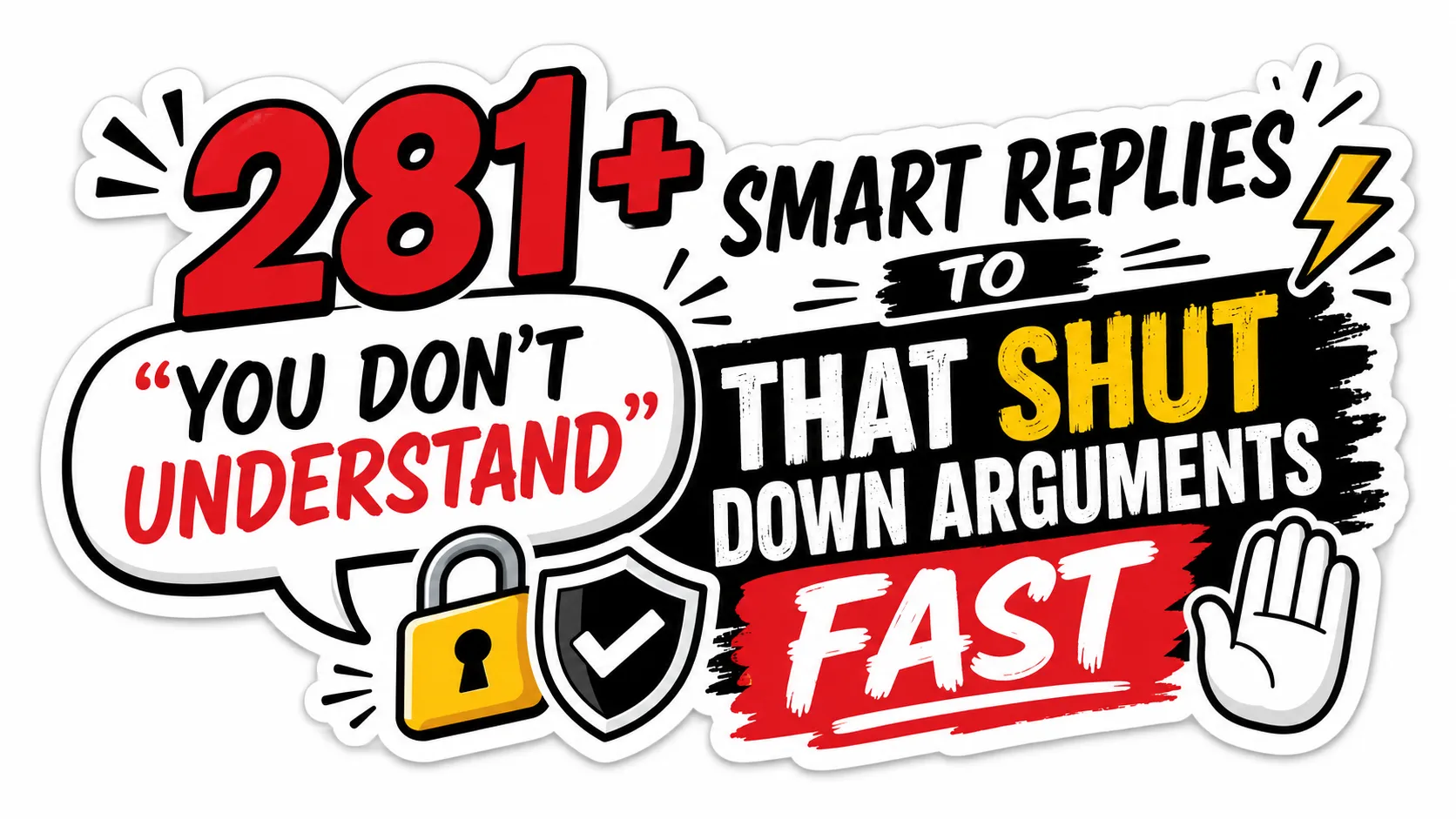281+ Smart Replies to “You Don’t Understand” That Shut Down Arguments Fast