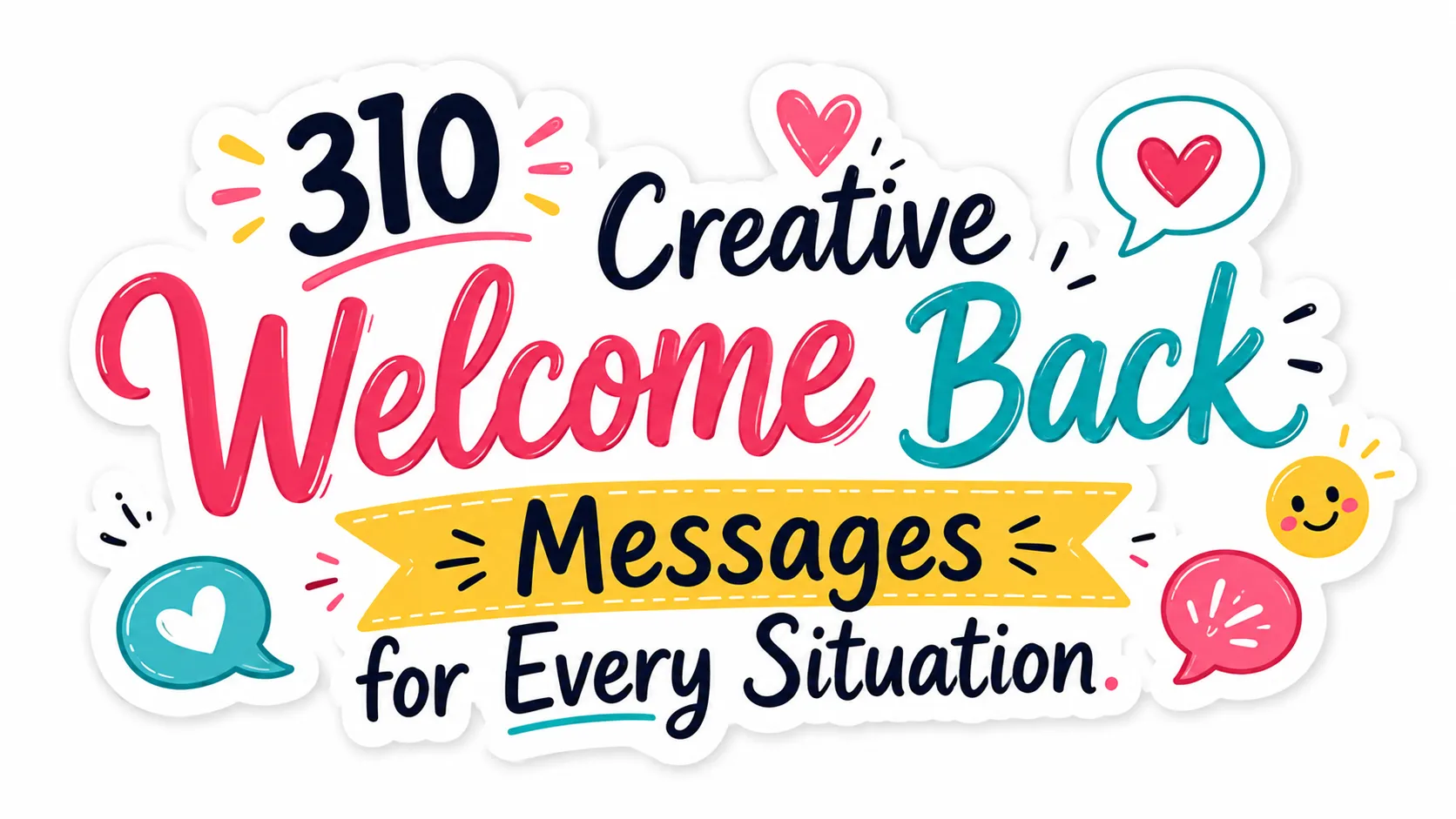 310 Creative Welcome Back Messages for Every Situation