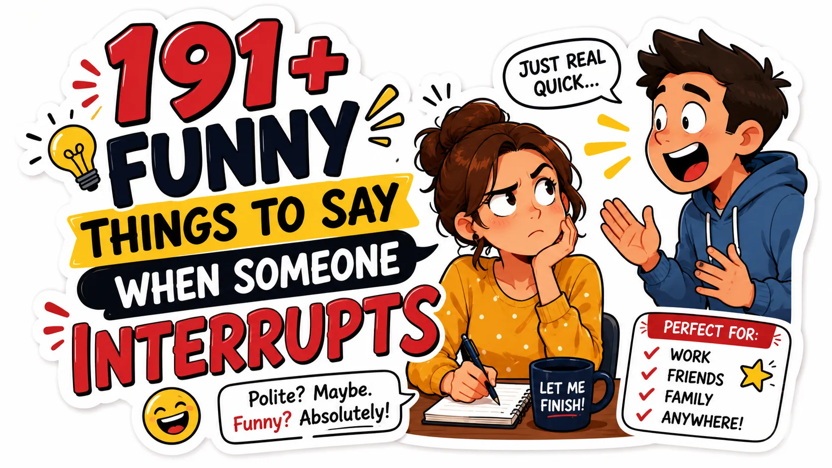 191+ Funny Things to Say When Someone Interrupts