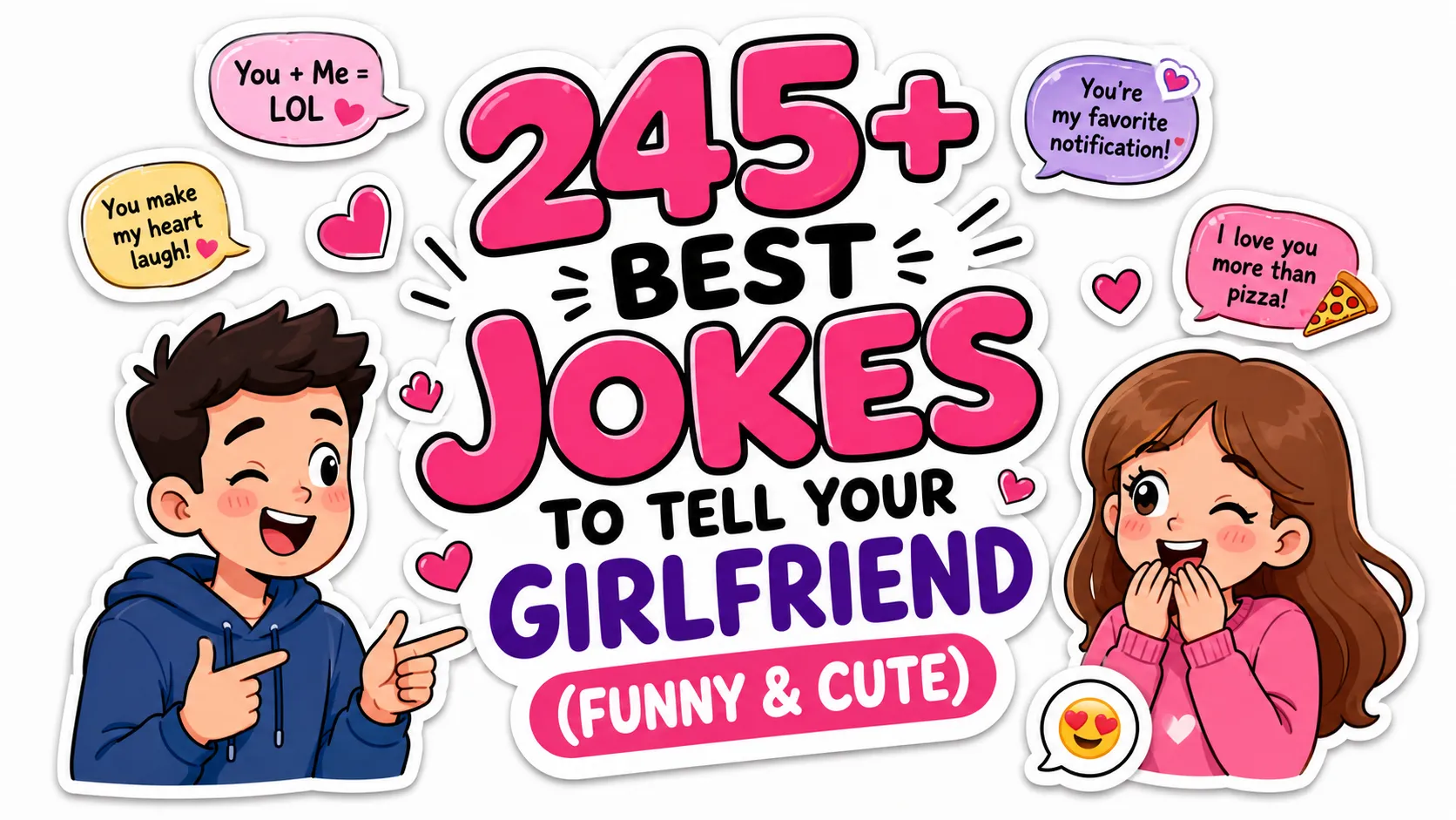245+ Best Jokes to Tell Your Girlfriend