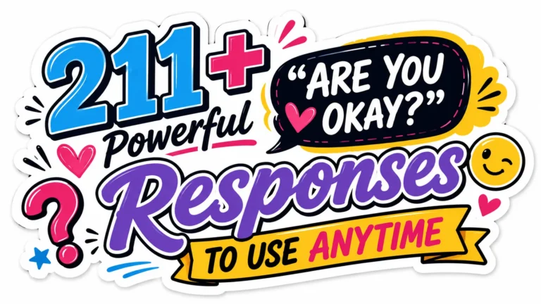 211+ Powerful Are You Okay Responses to Use Anytime